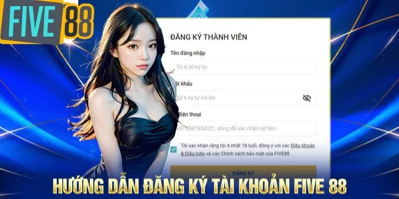 Đăng ký Five88 cần chuẩn bị những gì?